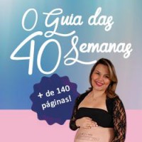 Guia das 40 Semanas